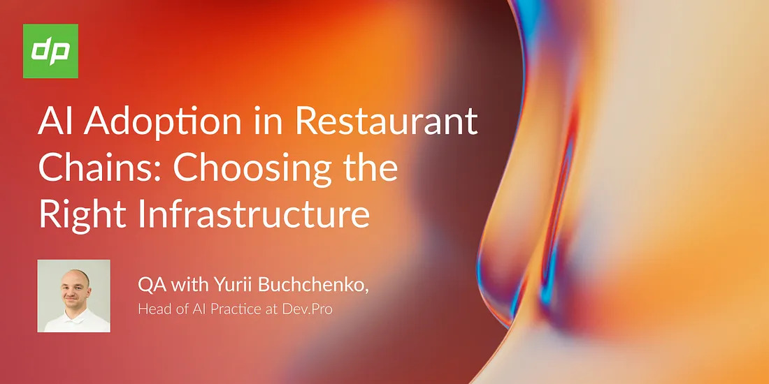 AI Adoption in Restaurant Chains: Choosing the Right Infrastructure