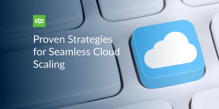 Proven Strategies for Seamless Cloud Scaling   