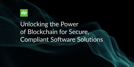 Unlocking the Power of Blockchain for Secure, Compliant Software Solutions