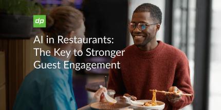 AI in Restaurants: The Key to Stronger Guest Engagement   