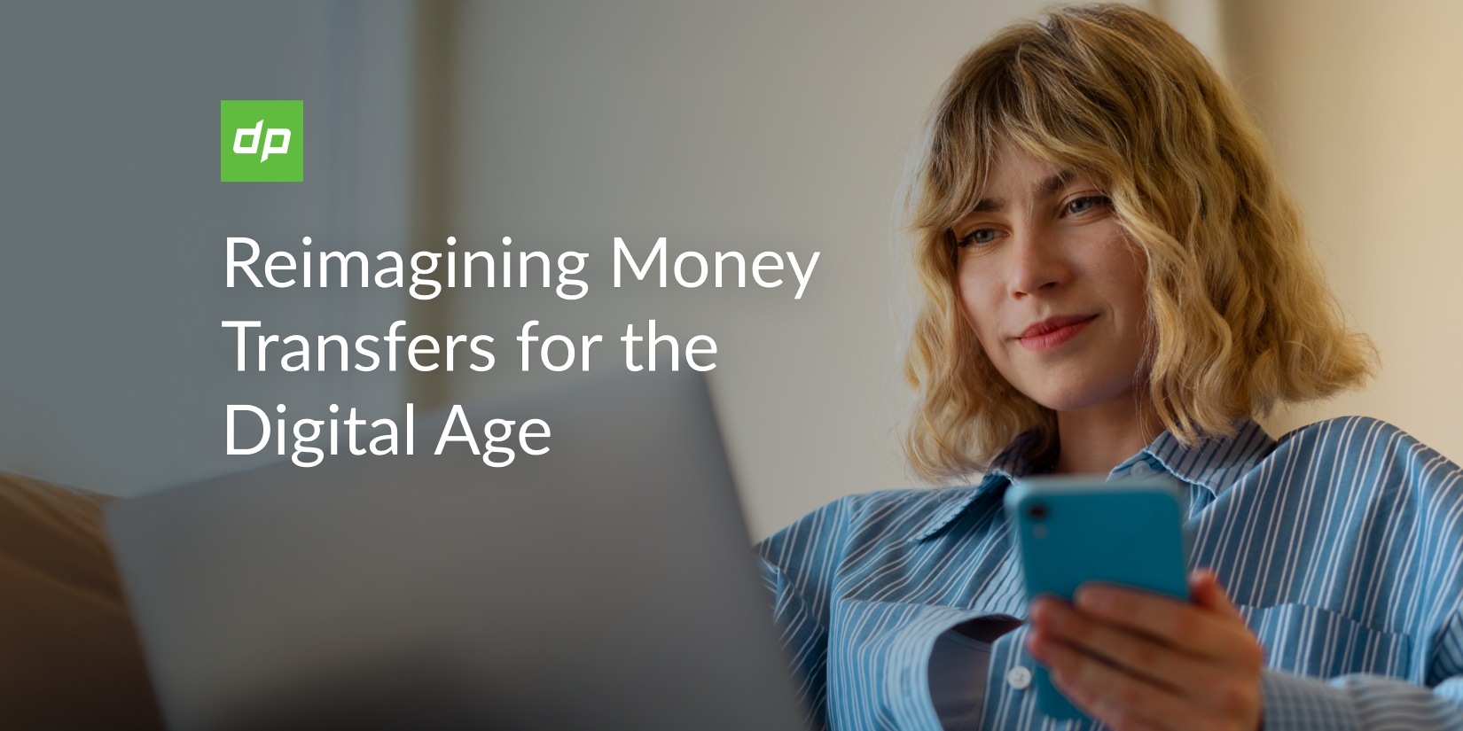 Reimagining Money Transfers for the Digital Age