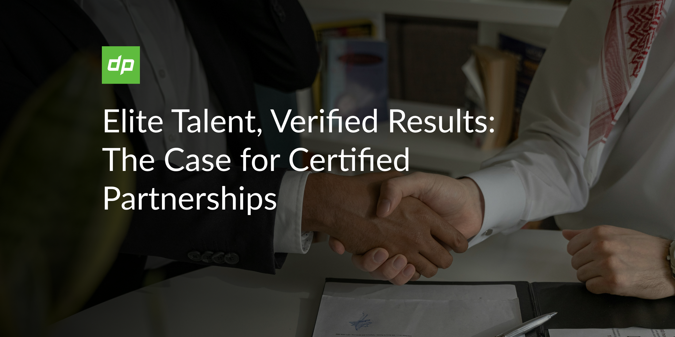Elite Talent, Verified Results: The Case for Certified Partnerships 