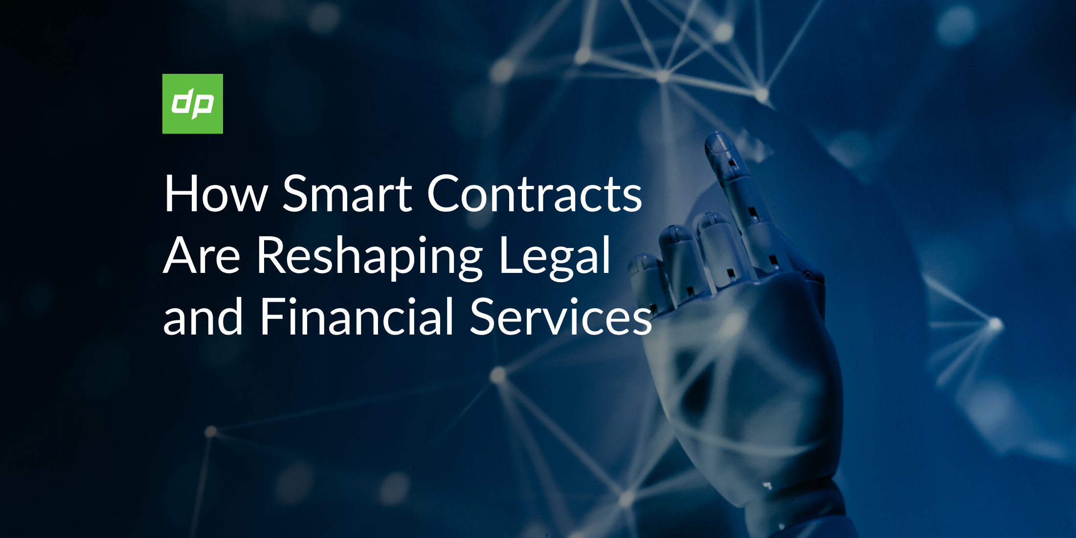How Smart Contracts Are Reshaping Legal and Financial Services