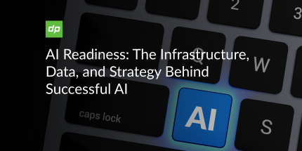 AI Readiness: The Infrastructure, Data, and Strategy Behind Successful AI