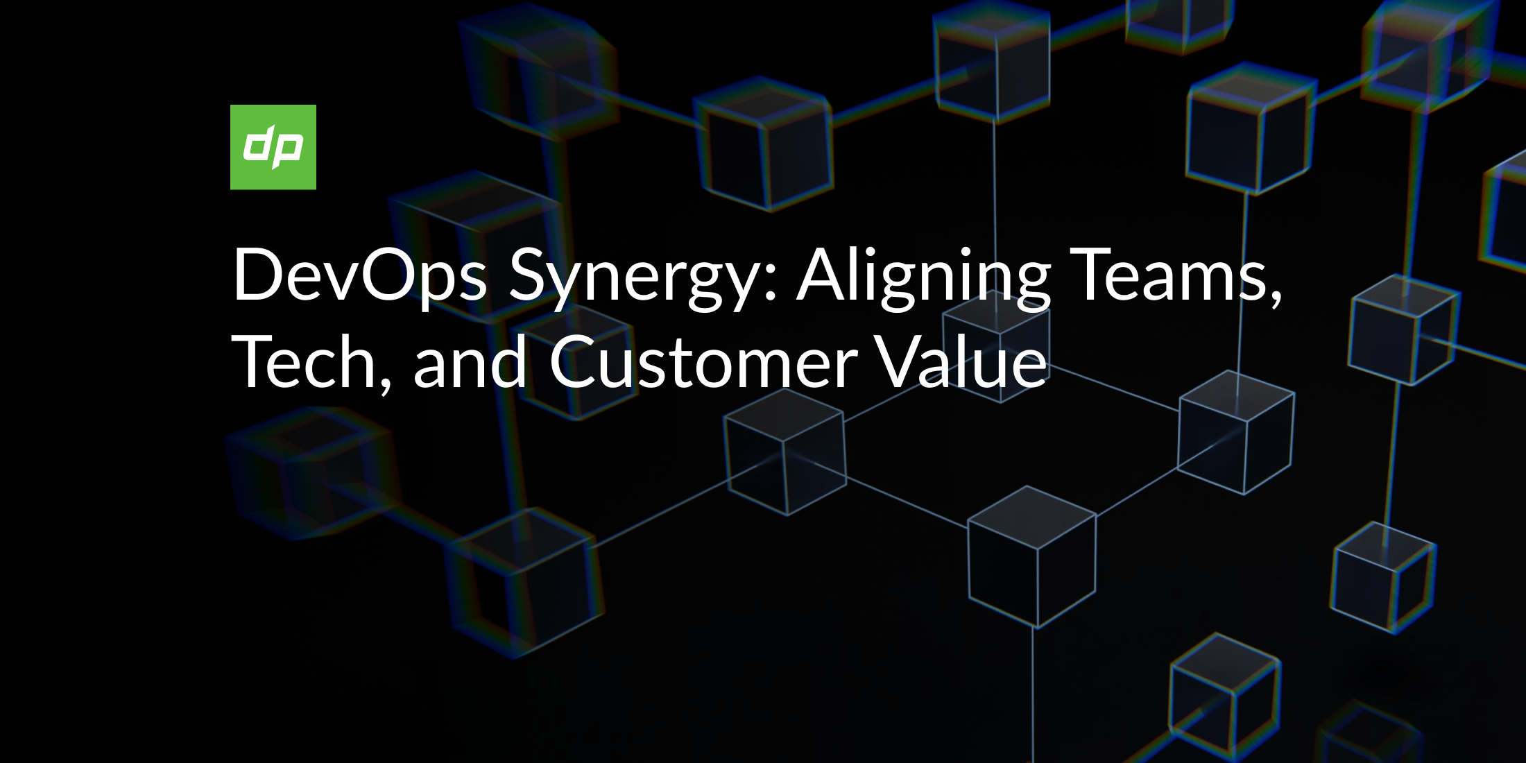 Синергия DevOps: объединение команд, технологий и ценности для клиентов